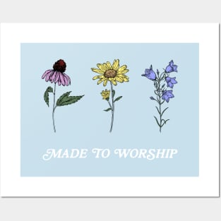 Made to Worship Wildflowers Posters and Art